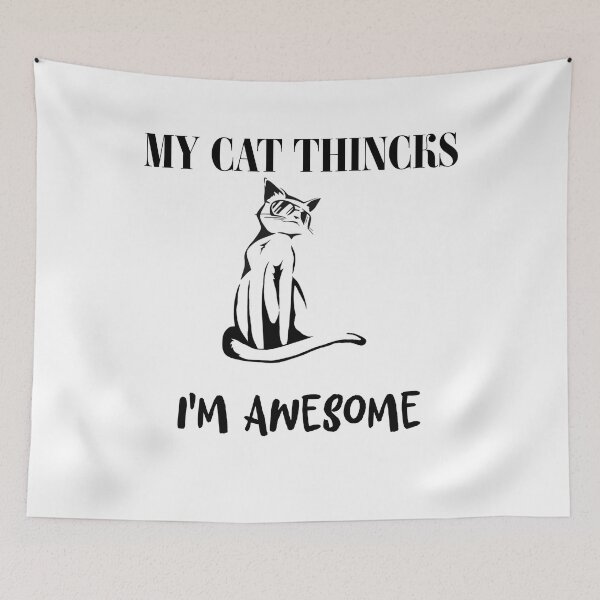 Item preview, My Cat Thinks I'm Awesome designed and sold by The2Art.