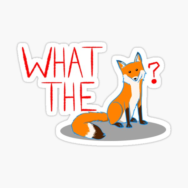Item preview, What the F…ox? designed and sold by DammiDoodles.