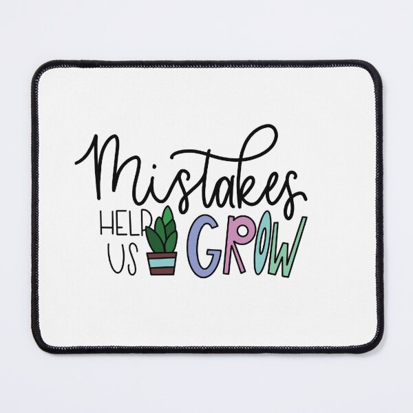 Item preview, Mistake Help Us Grow designed and sold by ABlairofInk6234.