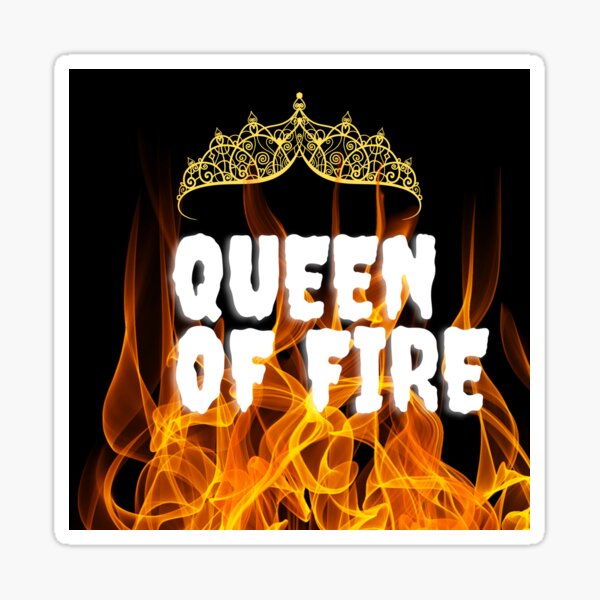 Queen of fire Sticker