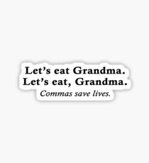 Let's eat Grandma Sticker