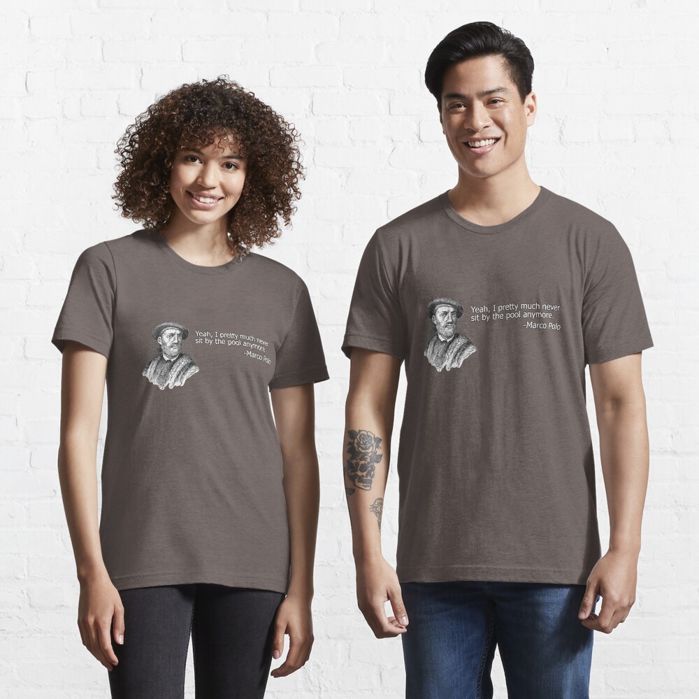 Yeah, I pretty much never sit by the pool anymore Essential T-Shirt