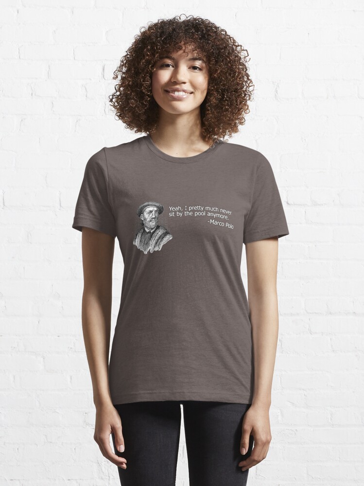 Alternate view of Yeah, I pretty much never sit by the pool anymore Essential T-Shirt