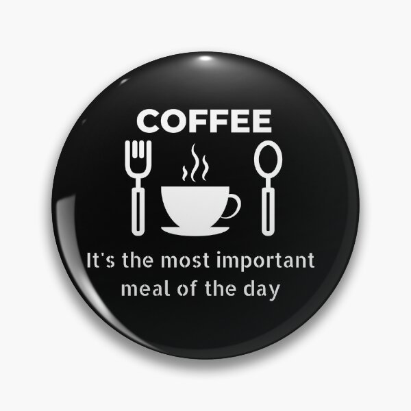 Item preview, Coffee Its The Most Important Meal Of The Day designed and sold by Cafe-Color.