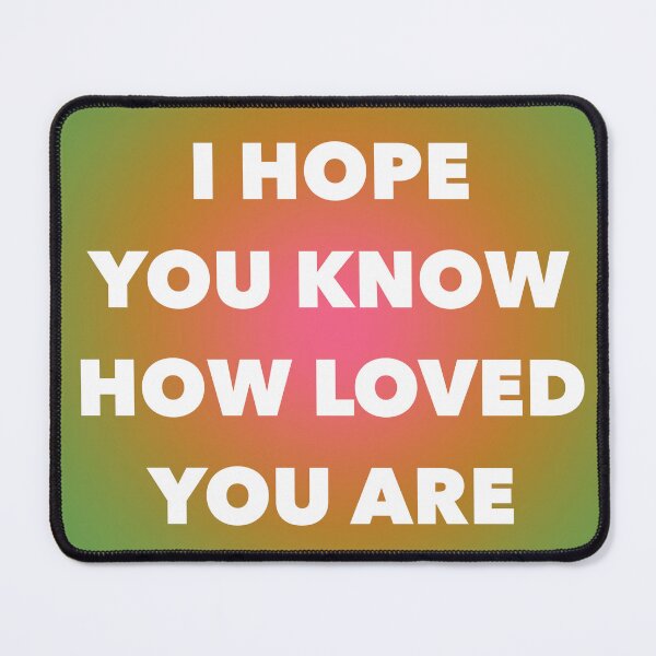 Item preview, I Hope You Know How Loved You Are designed and sold by lunarrcreations.