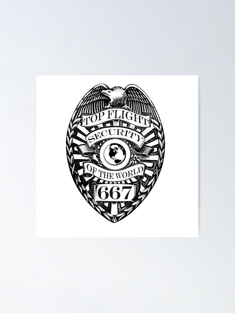 "top flight security of the world badge" Poster for Sale by JTK667