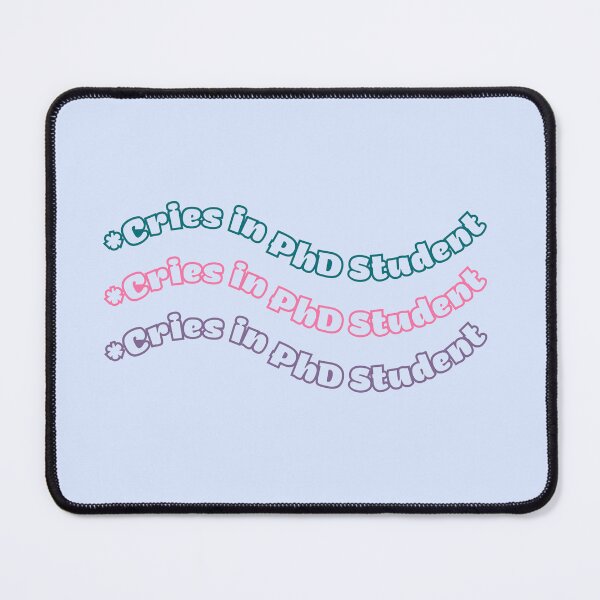 Item preview, *Cries in Ph.D. Student* Thesis Dissertation Humor  designed and sold by Crafty-Anomaly.