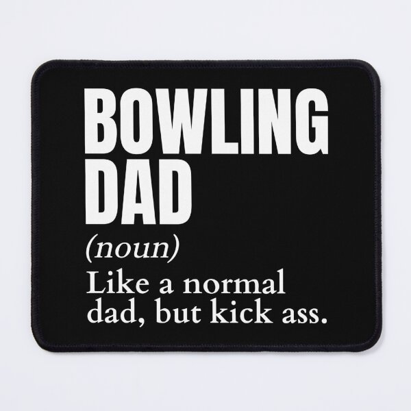 Item preview, Funny Kick Ass Bowling Dad Definition designed and sold by LaughingHorseCo.