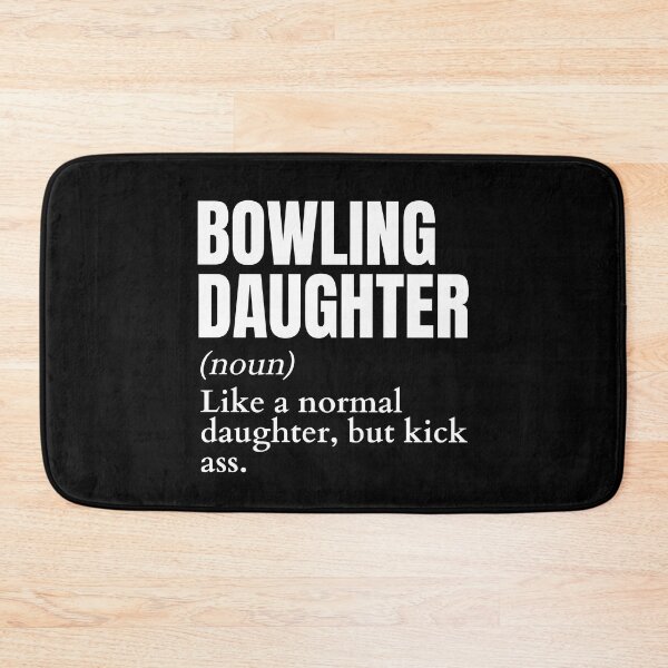 Item preview, Funny Kick Ass Bowling Daughter Definition designed and sold by LaughingHorseCo.
