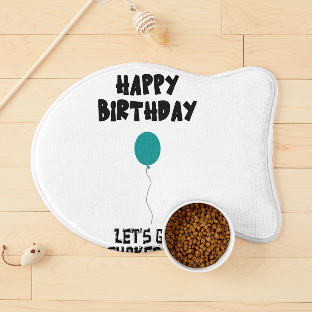 Birthday Card - Funny, Happy birthday, let's get f*cked up