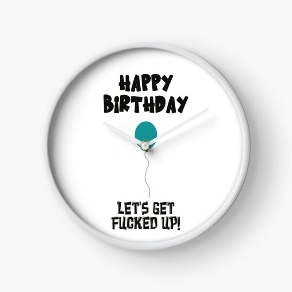 Item preview, Happy Birthday Lets Get Fucked Up!! Sarcastic Funny Pun designed and sold by JuxtaJoy Studios.