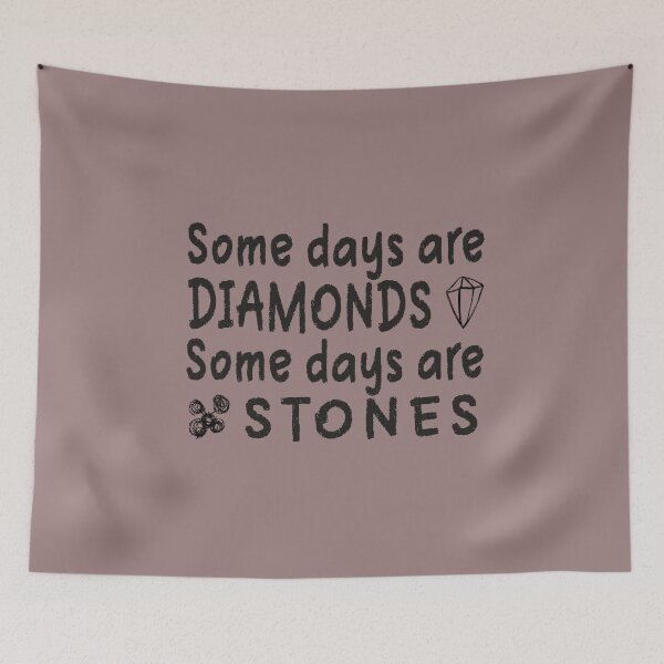Item preview, Some Days are Diamonds designed and sold by dev11588.