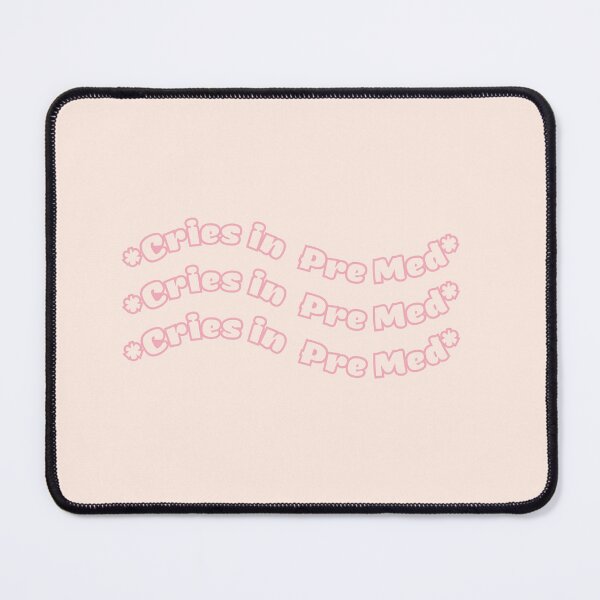 Item preview, *Cries in Pre Med* Humor designed and sold by Crafty-Anomaly.