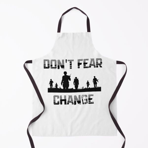 Item preview, Don't Fear Change Don't Fear Anything designed and sold by scoutsunlimited.