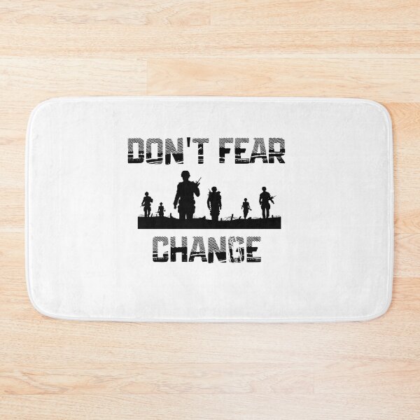 Item preview, Don't Fear Change Don't Fear Anything designed and sold by scoutsunlimited.