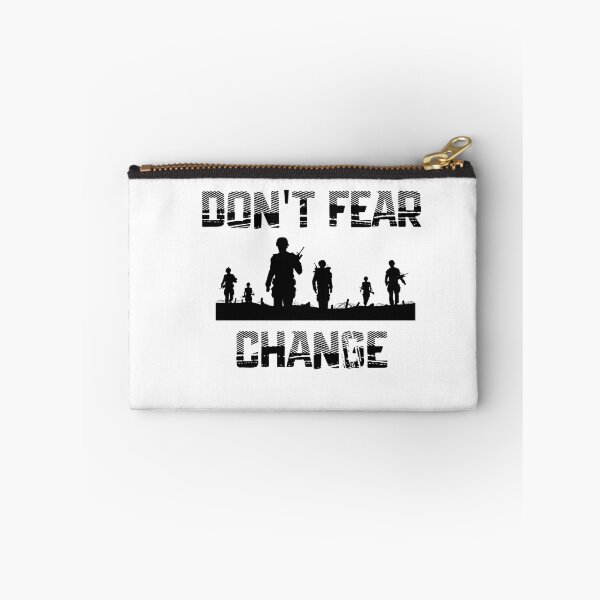 Item preview, Don't Fear Change Don't Fear Anything designed and sold by scoutsunlimited.