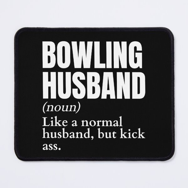 Item preview, Funny Kick Ass Bowling Husband Definition designed and sold by LaughingHorseCo.