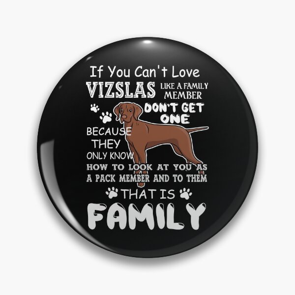 Item preview, If You Can't Love Vizslas Like A Family Member designed and sold by UnknownArtistt.