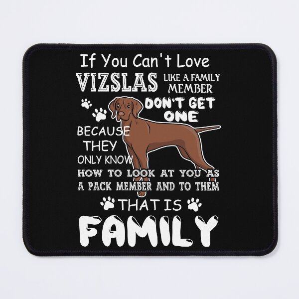 Item preview, If You Can't Love Vizslas Like A Family Member designed and sold by UnknownArtistt.