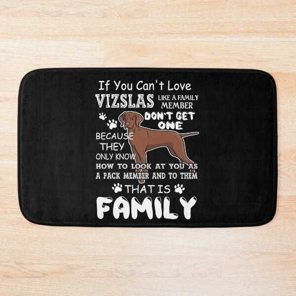 Item preview, If You Can't Love Vizslas Like A Family Member designed and sold by UnknownArtistt.