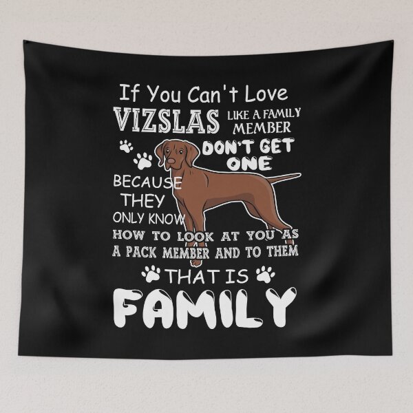 Item preview, If You Can't Love Vizslas Like A Family Member designed and sold by UnknownArtistt.