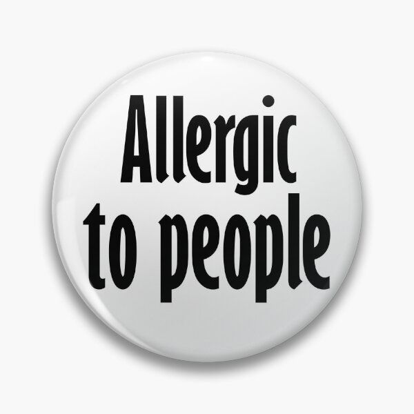 Item preview, Allergic to people | Funny | funny quote | funny saying | i'm allergic to people, i am allergic to people designed and sold by AliH72.