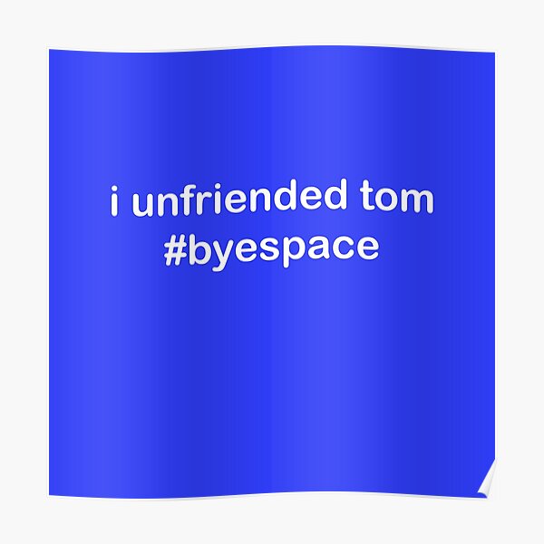 Unfriended Posters Redbubble