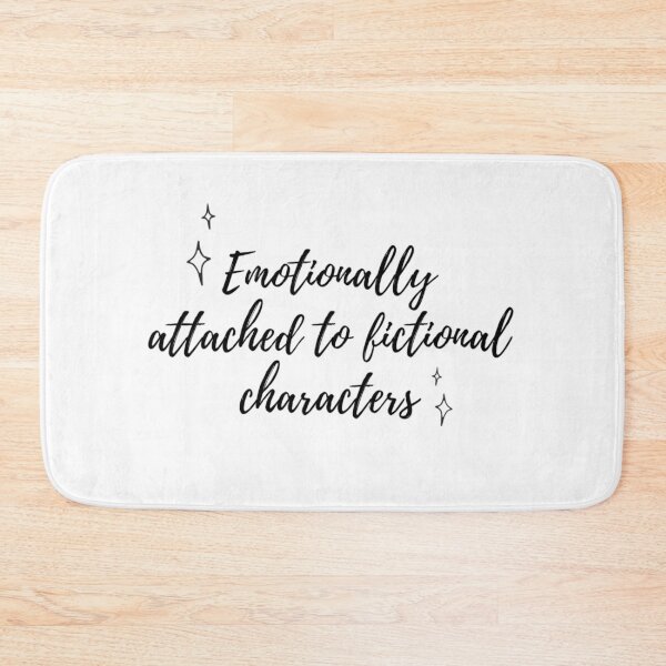 Item preview, Emotionally attached to fictional characters designed and sold by Simi2020.