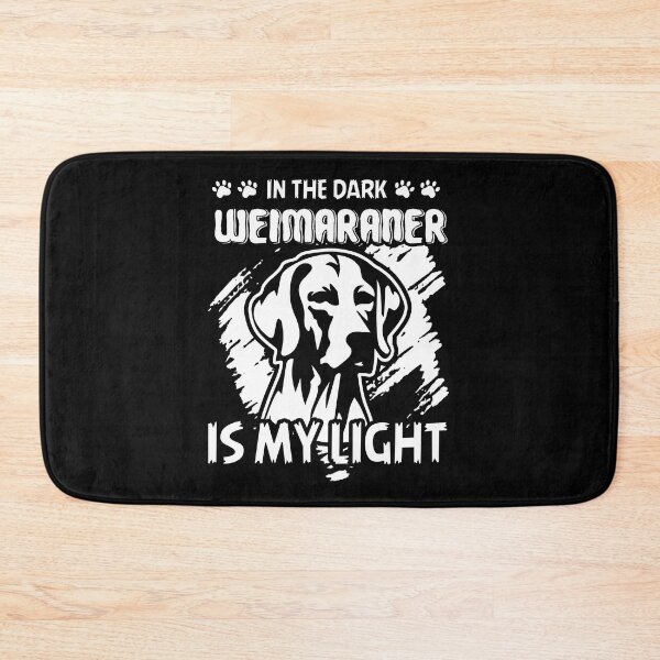 Item preview, In The Dark Weimaraner Is My Light designed and sold by UnknownArtistt.