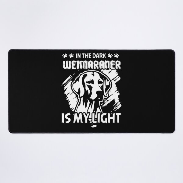 Item preview, In The Dark Weimaraner Is My Light designed and sold by UnknownArtistt.
