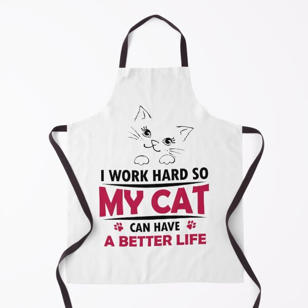 Item preview, I Work Hard so My Cat Can Have a Better Life designed and sold by FanityPrints.