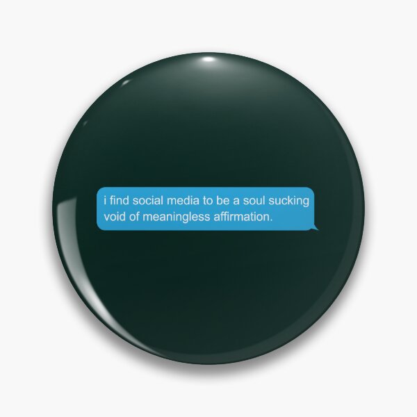 Item preview, i find social media to be a soul sucking void of meaningless affirmation.  designed and sold by BevisytClement.