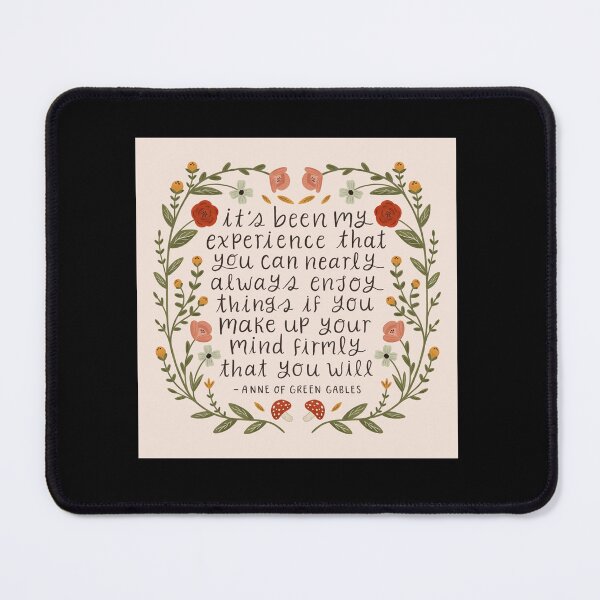 Item preview, Anne of Green Gables Enjoy Things Quote69 designed and sold by Loganferretl.