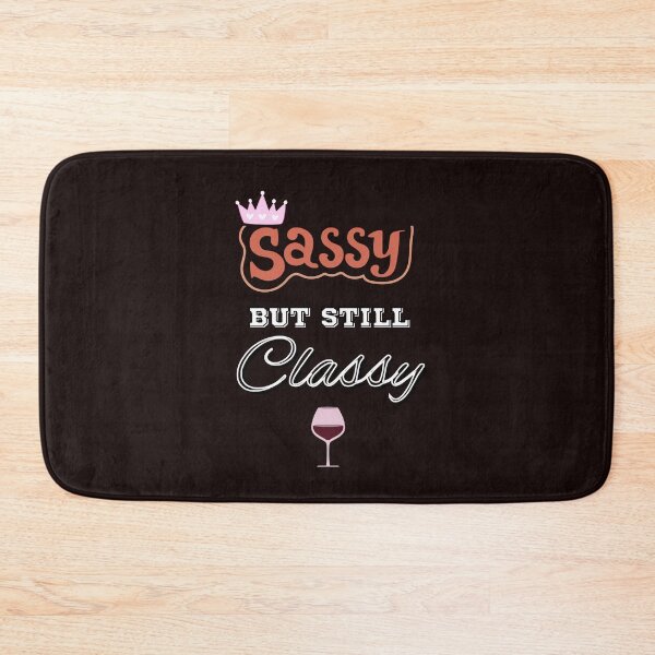 Item preview, Sassy But Still Classy Funny Shirt for Girls designed and sold by scoutsunlimited.