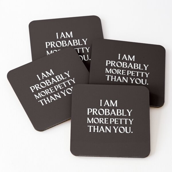 Item preview, I Am Probably More Petty Than You designed and sold by scoutsunlimited.