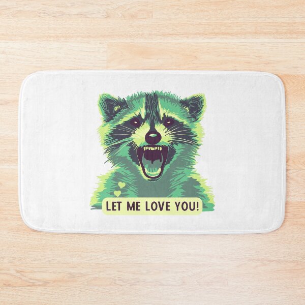 Item preview, Let This Raccoon Love You designed and sold by Unhinged Heather.