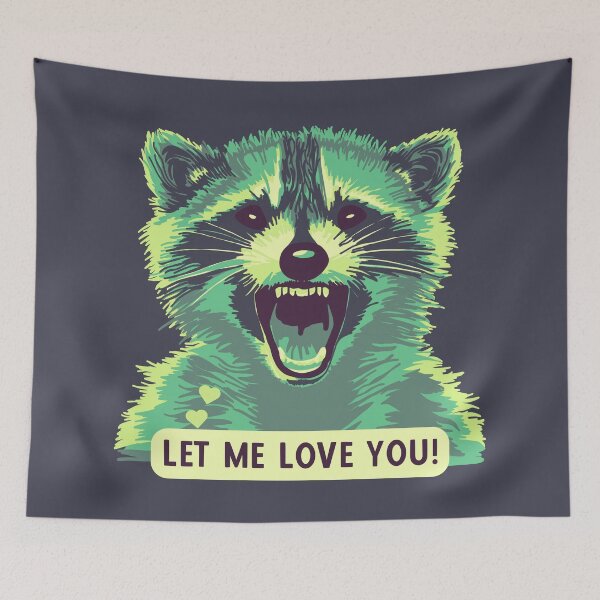 Item preview, Let This Raccoon Love You designed and sold by Unhinged Heather.