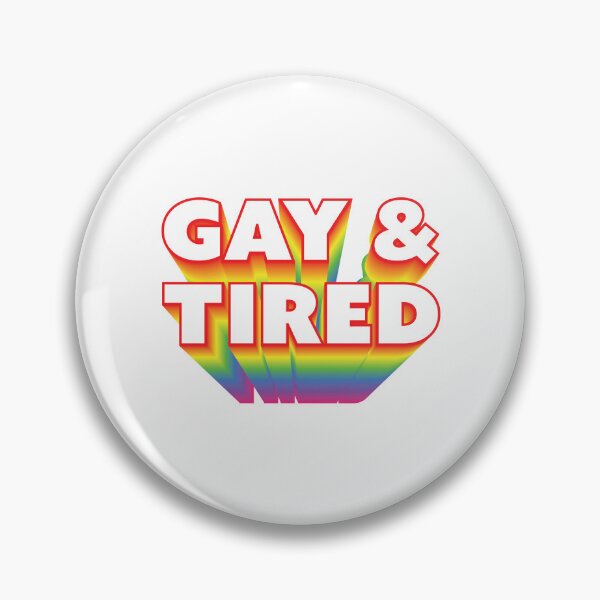 Item preview, Gay & Tired designed and sold by Zofy Saturn.