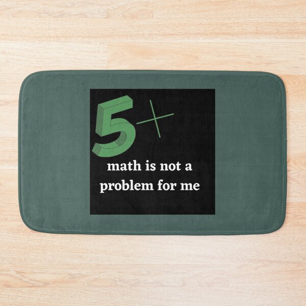 Item preview, math is not a problem for me   designed and sold by EllisBryann.