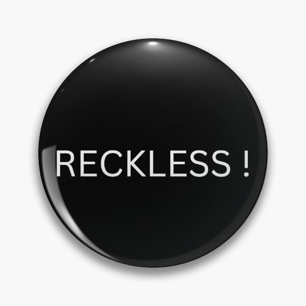 Item preview, Reckless or Wreckless designed and sold by ChanelleFyve.