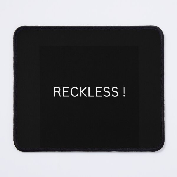 Item preview, Reckless or Wreckless designed and sold by ChanelleFyve.