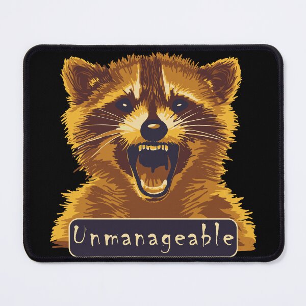Item preview, Unmanageable Raccoon designed and sold by Unhinged Heather.