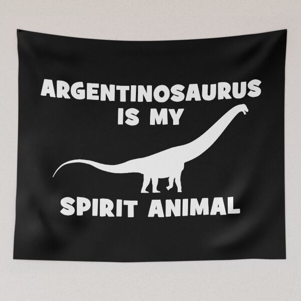 Item preview, Argentinosaurus is my spirit animal designed and sold by NicGrayGraphic.
