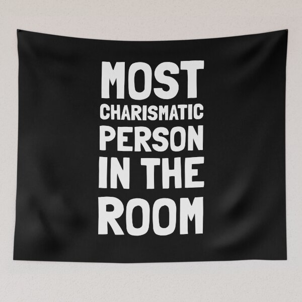 Item preview, Most Charismatic Person In The Room - Funny Charisma designed and sold by EnzoVectorism.