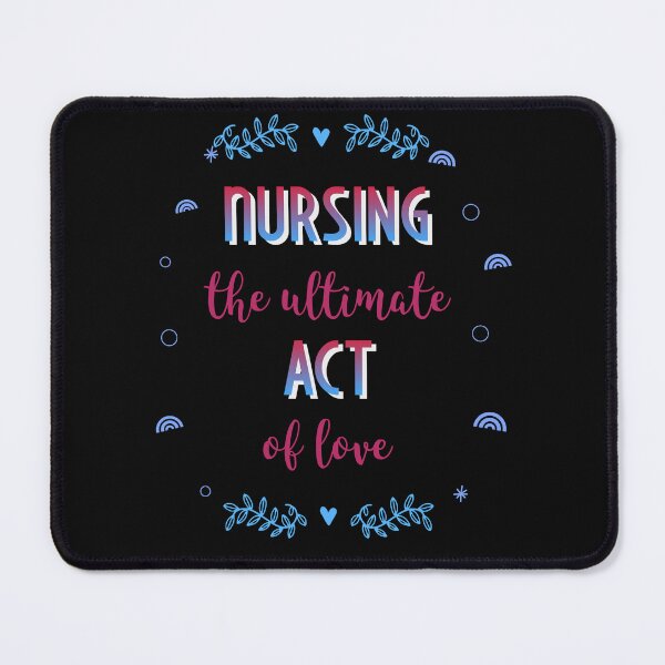 Item preview, Nurse Quote: Nursing the ultimate act of love designed and sold by Bright76.