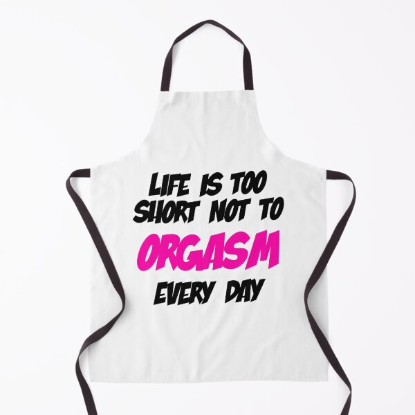 Item preview, Life is too short not to ORGASM every day designed and sold by sexy-pleasure.