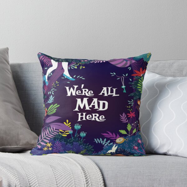Item preview, WE'RE ALL MAD HERE designed and sold by TLJ718.