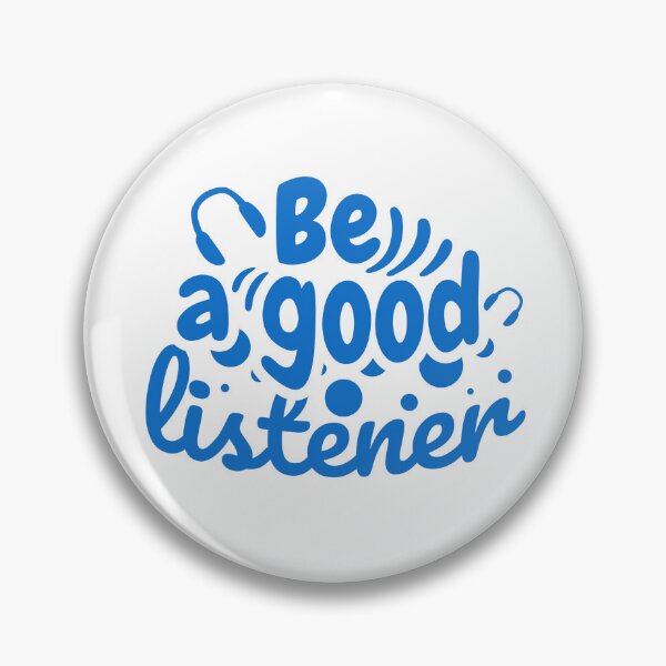Item preview, Be a good listener designed and sold by HubbUK.