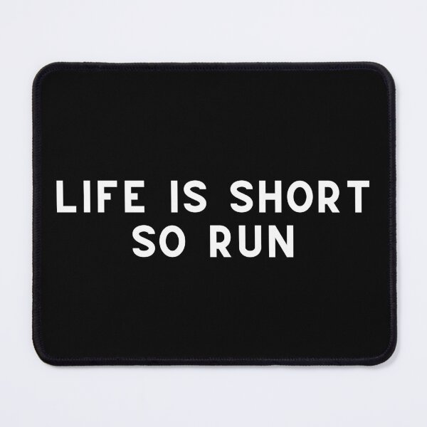 Item preview, Life is short, so run designed and sold by Runner's High.