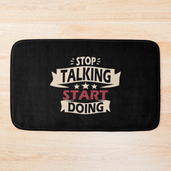 Item preview, Stop Talking, Start Doing designed and sold by Daluyong.